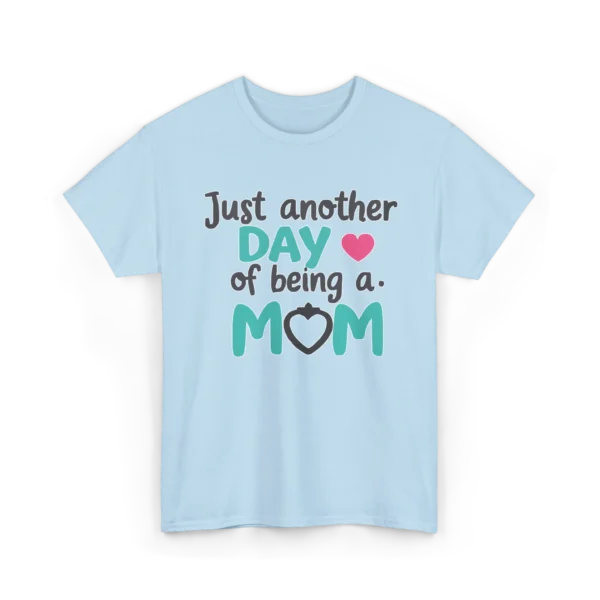 Just Another Day of Being a Mom Unisex Heavy Cotton Tee, Funny Mom Shirt, Gift for Moms, Mother's Day Tee, Casual Mom Wear